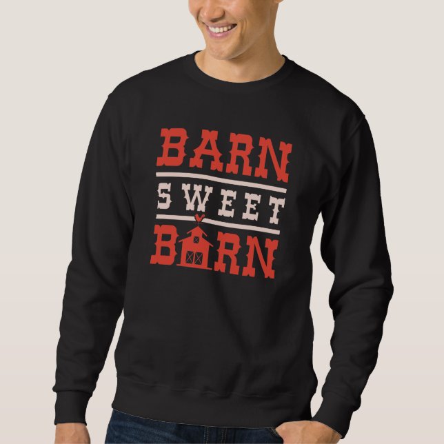 Barn Sweet Barn Sweatshirt (Vorderseite)