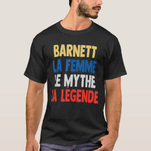 Barnett La Femme The Myth The Legend of Barnett T-Shirt