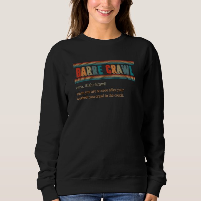 Barre Crawl Definition Workout Ballet Tänzer Chris Sweatshirt (Vorderseite)
