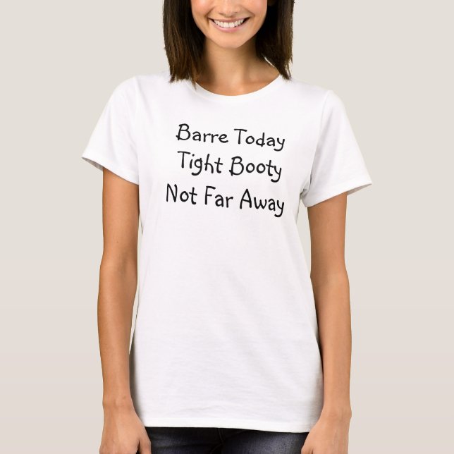 Barre Heute! T-Shirt (Vorderseite)