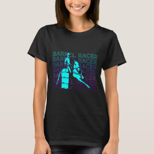 Barrel Racer Barrel Racing Racing Reitsport Fass T-Shirt