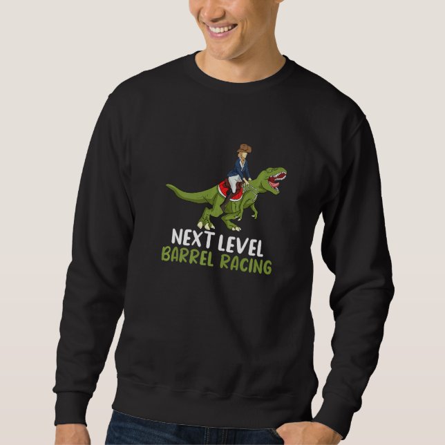 Barrel Racer Dino Dinosaur Next Level Barrel Racin Sweatshirt (Vorderseite)