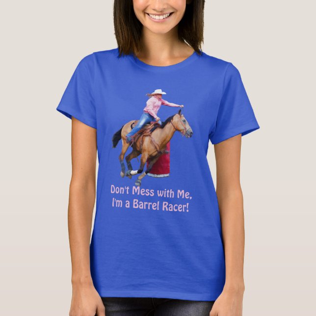 Barrel Racer und Horse Funny Shirt (Vorderseite)