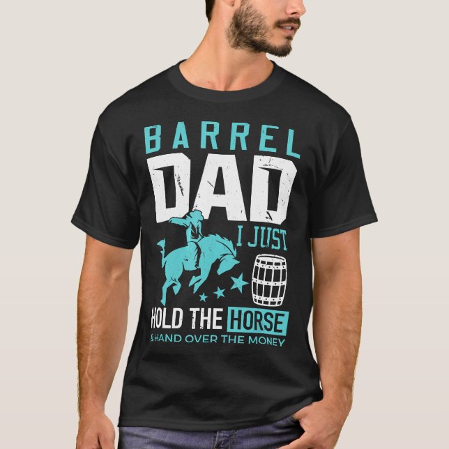 Barrel Racer Vater Barrel Vater Ich halte gerade d T-Shirt (Vorderseite)