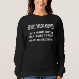 Barrel Racing Brother Definition Barrel Racing Bro Sweatshirt