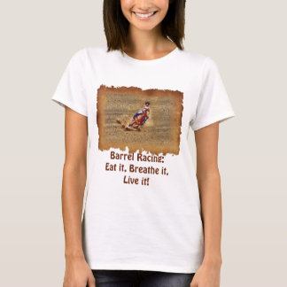 Barrel Racing - Essen, atmen, leben! T-Shirt