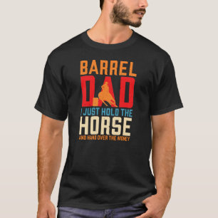 Barrel Racing Horse Barrel Vater Funny Men's Rodeo T-Shirt