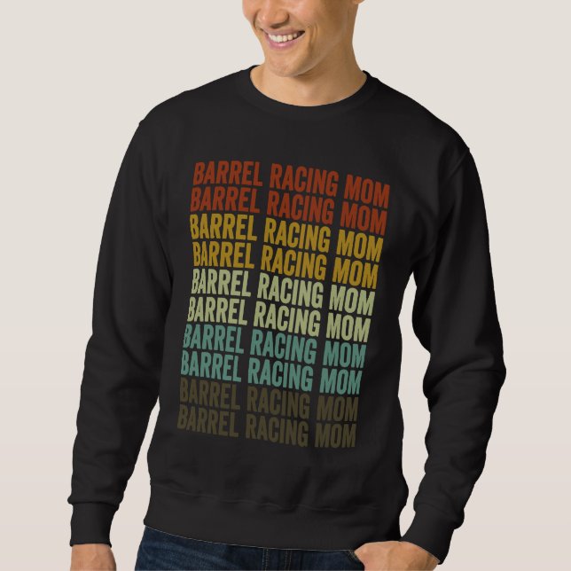 Barrel Racing Mom Barrel Racer Barrel Racing Rodeo Sweatshirt (Vorderseite)
