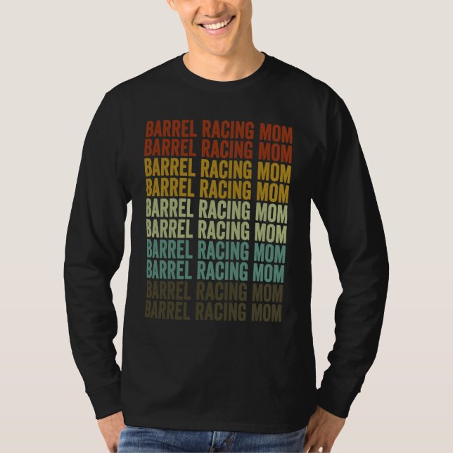 Barrel Racing Mom Barrel Racer Barrel Racing Rodeo T-Shirt (Vorderseite)
