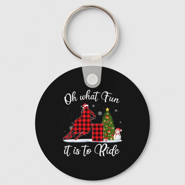 Barrel Racing Oh What Fun It Is To Ride Horse For  Schlüsselanhänger (Vorderseite)