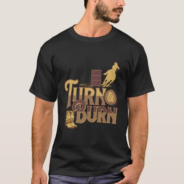 Barrel Racing Shirt Turn N Burn Rodeo Barrel Racer (Vorderseite)