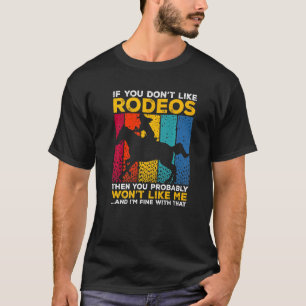 Barrel Racing Wenn Sie Rodeos 1 nicht mögen T-Shirt
