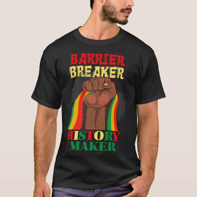 Barrier Breaker History Maker Celebrating Black Hi T-Shirt (Vorderseite)