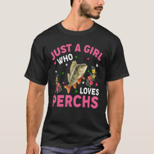 Barsch Fisch Nur Ein Mädchen Das Barsche Liebt T-Shirt
