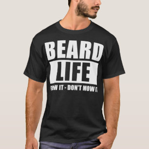 Bart Life wächst es Donx27t mähen es lustige Menx2 T-Shirt