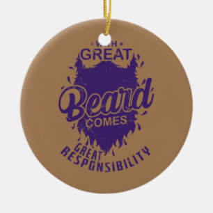 Bart Mit großem Bart kommt große Verantwortung Keramik Ornament