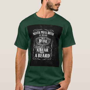 Bart nie mit einem Bären oder einem klassischen Ba T-Shirt
