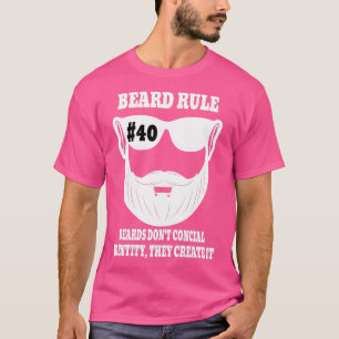 Bart Rule 40 Beards Donx27t Conceal Identity T-Shirt