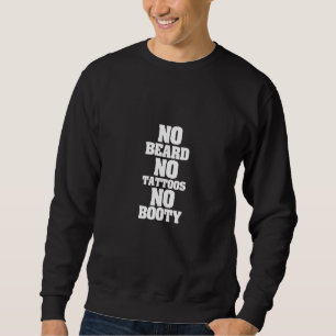 Bart Tattoos Bartinsen Männer Funny No Beat No Tat Sweatshirt