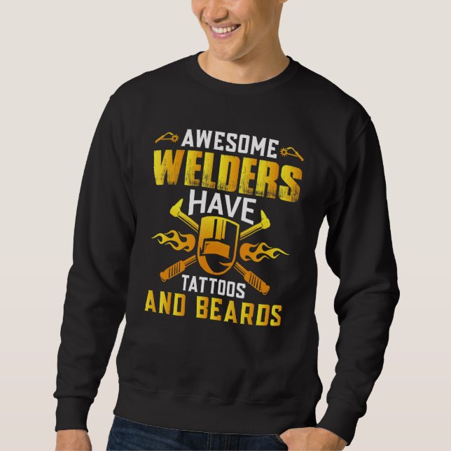 Bart und Tattoo Welder Funny Sprichwort Welder Sweatshirt (Vorderseite)