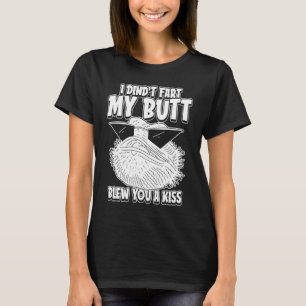 Bartagamen Humor Ich Furzte Nicht Mein Arsch Blie T-Shirt