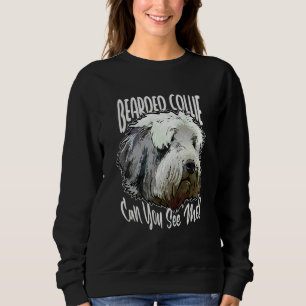 Bartcollie Kannst du mich sehen Bartcollie-Hund Sweatshirt