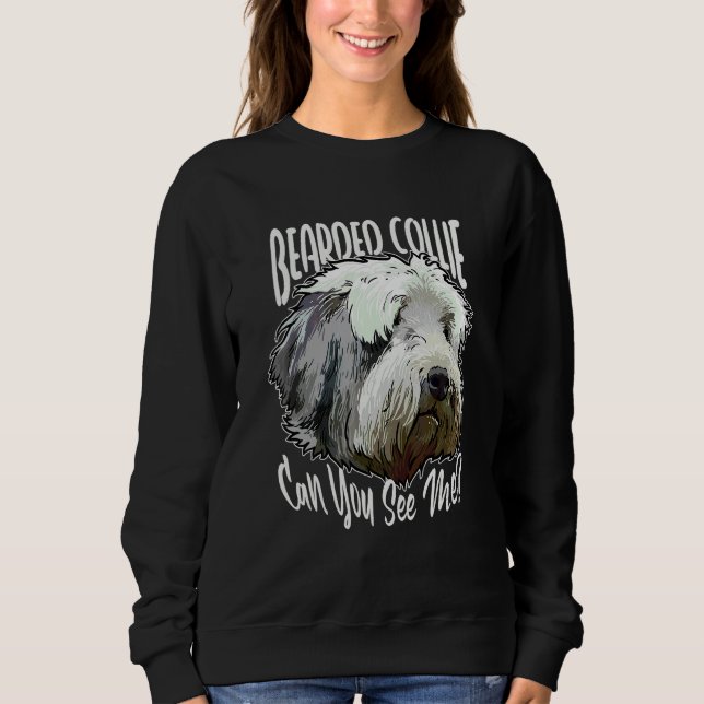 Bartcollie Kannst du mich sehen Bartcollie-Hund Sweatshirt (Vorderseite)