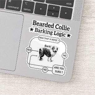 Bartded Collie Barking Logic Funny Dog Sarcastic Aufkleber