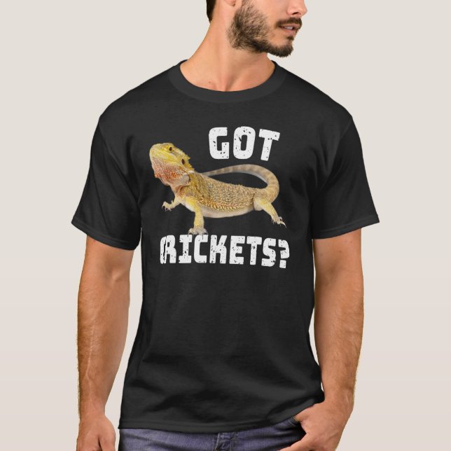 Bartdrache Got Crickets Lizard Reptile T-Shirt (Vorderseite)
