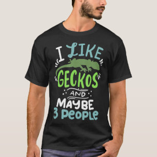 Bartdrache Ich mag Geckos und vielleicht 3 Leute i T-Shirt