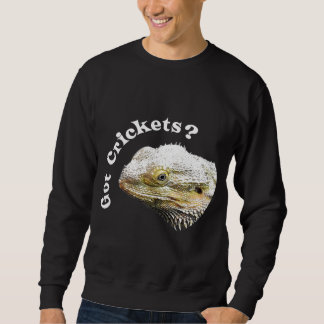 Bartdrache Lizard Got Crickets Reptile Pagona Sweatshirt