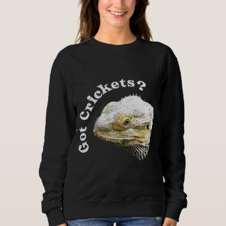 Bartdrache Lizard Got Crickets Reptile Pagona Sweatshirt