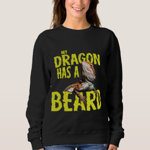 Bartdrache Mein Drache hat einen Bart Sweatshirt