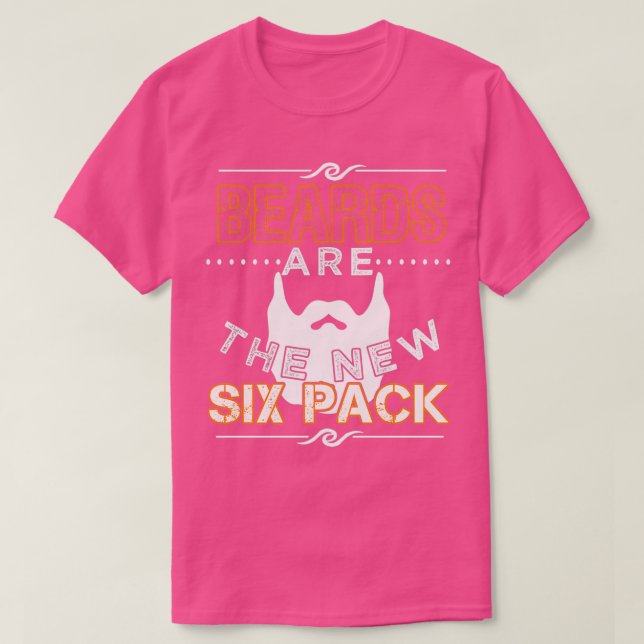 Bärte sind das neue Sechserpaket 65 T-Shirt (Design vorne)