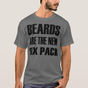 Bärte sind das neue Sixpack 39 T-Shirt