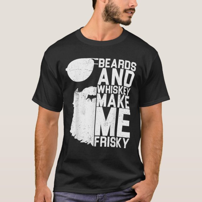Bärte und Whiskey machen mich zum Frisky-Shirt mit T-Shirt (Vorderseite)