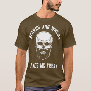 Bärte und Whisky machen mich frisch 1 T-Shirt