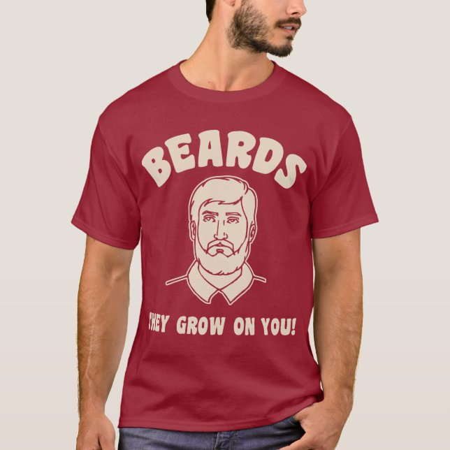 Bärte wachsen euch! T-Shirt (Vorderseite)