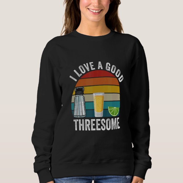 Bartender I Love A Good Threesome Drinking Bartend Sweatshirt (Vorderseite)
