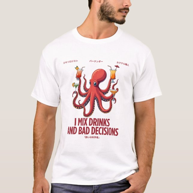 Bartender: Ich mixe Drinks und schlechte Entscheid T-Shirt (Vorderseite)