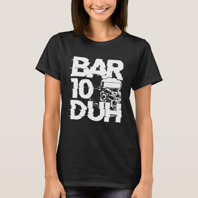 Bartender Mixologist Bar 10 Duh T-Shirt (Vorderseite)