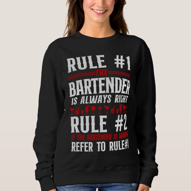 Bartender Mixologist Bar Rules Rule #1 Bartender I Sweatshirt (Vorderseite)