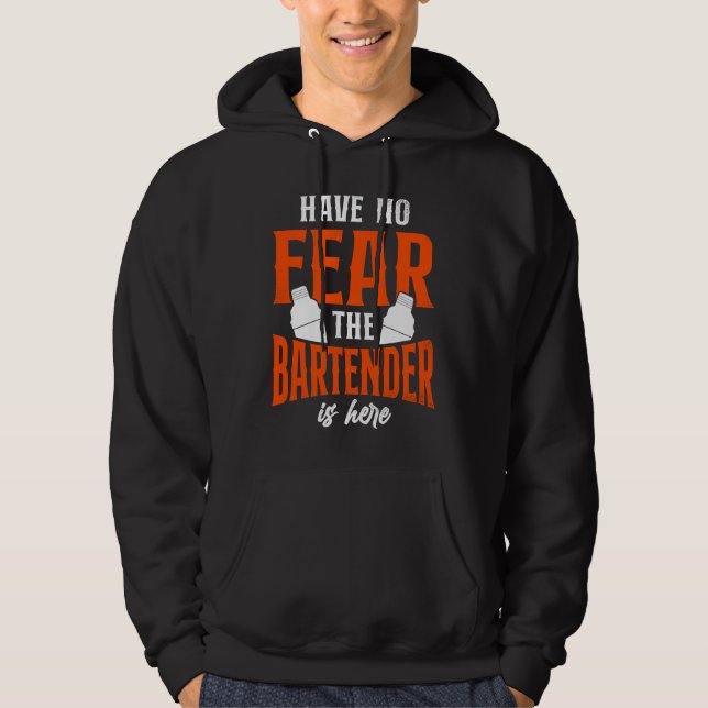 Bartender Mixologist Have No Fear The Bartender Is Hoodie (Vorderseite)