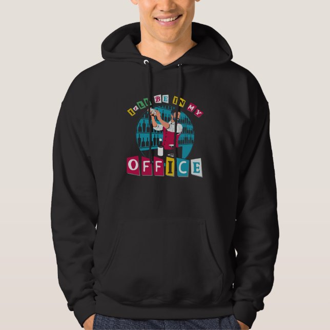 Bartender Mixologist I ll Be In My Office Hoodie (Vorderseite)