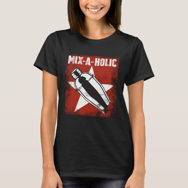 Bartender Mixologist Mix A Holic T-Shirt (Vorderseite)