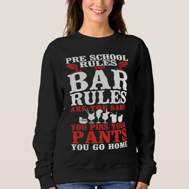 Bartender Mixologist Preschool Rules And Bar Rules Sweatshirt (Vorderseite)