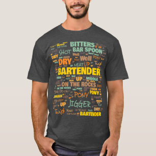 Bartender Terminology Commonly Used Bartender Term T-Shirt