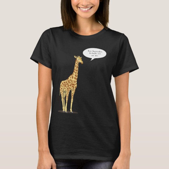 Bartender The Highballs Are On The Giraffe T-Shirt (Vorderseite)