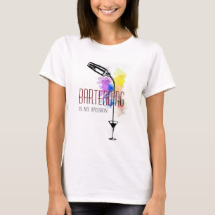 Bartending ist meine Leidenschaft T-Shirt