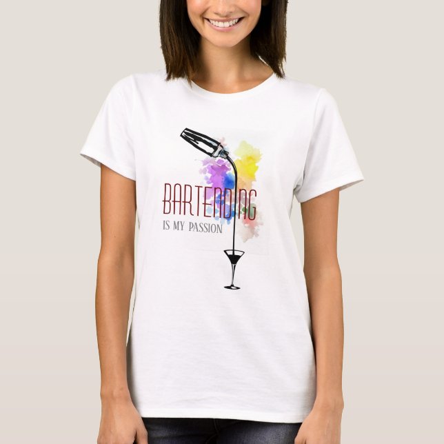 Bartending ist meine Leidenschaft T-Shirt (Vorderseite)